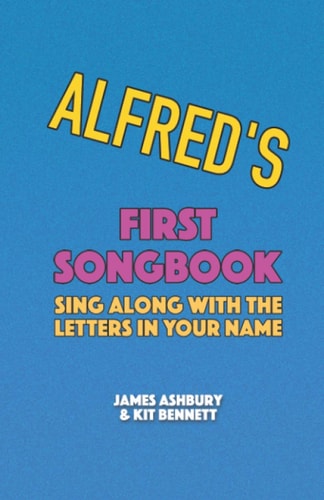 Alfred's First Songbook Sing Along with the Letters in Your Name