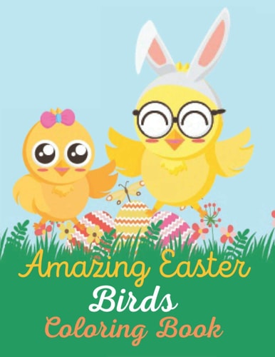 Amazing Easter Birds Coloring Book A Book Type of Kids Awesome and a Sweet Easter Gift from Father and Mother