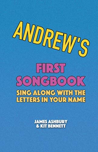 Andrew's First Songbook Sing Along with the Letters in Your Name