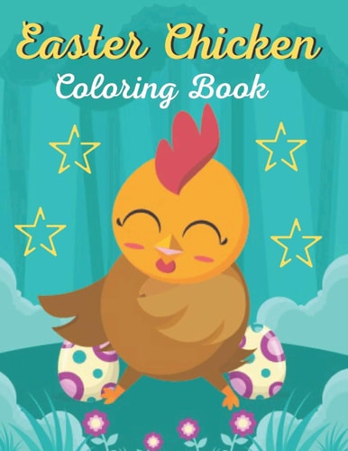Easter Chicken Coloring Book A Book Easter Day Chicken Lovers Awesome Gift.