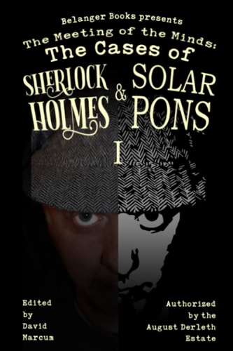 The Meeting of the Minds The Cases of Sherlock Holmes & Solar Pons 1