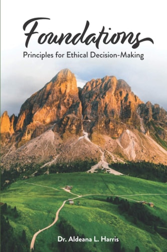 Foundations Principles for Ethical Decision-Making