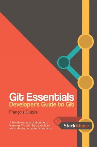 Git Essentials A Developer's Guide to Git