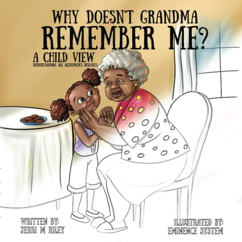 Why Dosen't Grandma Remember Me?