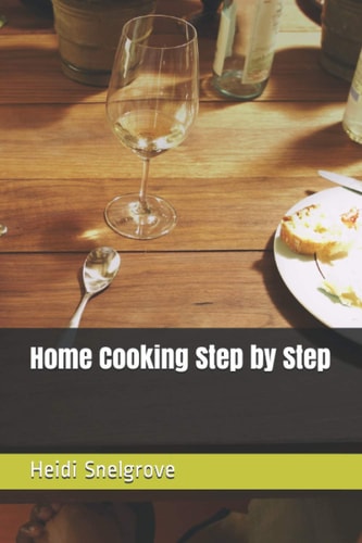 Home Cooking Step by Step