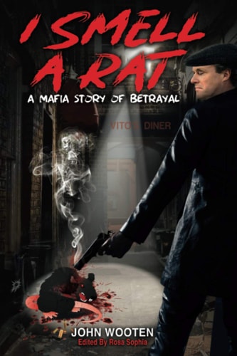 I Smell A Rat A Mafia Story of Betrayal
