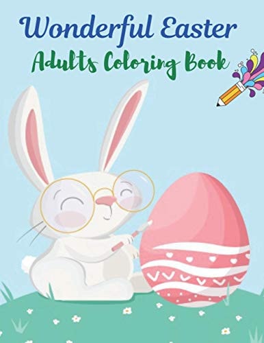 Wonderful Easter Adults Coloring Book A Book Type Adults Easter Holiday Awesome and a Sweet Gift.