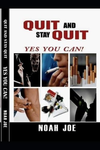 QUIT And Stay QUIT YES You CAN