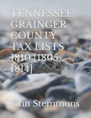 Tennessee Grainger County Tax Lists 1810 [1805-1814]