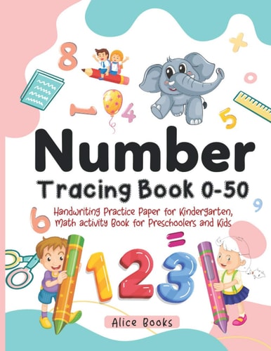 Number Tracing Book 0 - 50 Handwriting Practice Paper for Kindergarten, Kids and Preschoolers, Trace Numbers and Word Numbers, Math Activity Workbook