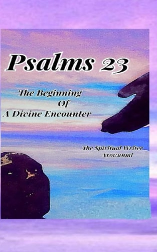 Psalms 23 a Divine Encounter
