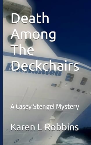 Death Among The Deckchairs A Casey Stengel Mystery