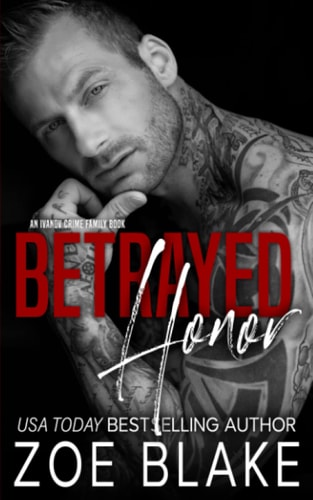 Betrayed Honor A Dark Mafia Arranged Marriage Romance