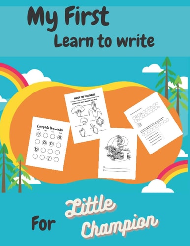 My First Learn to Write For Little Champion Workbook For Toddlers Ages 2 Up