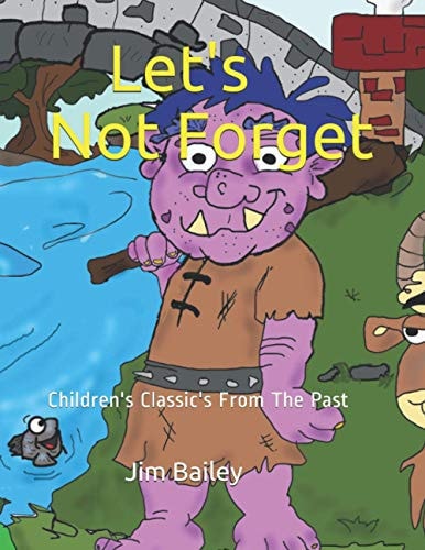 Let's Not Forget Children's Classic's From The Past