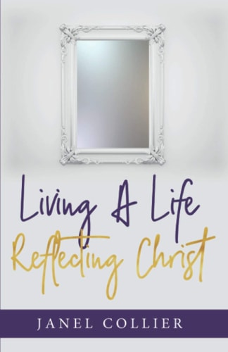 Living a Life Reflecting Christ