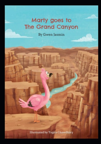 Marty Goes to the Grand Canyon The Traveling Flamingo