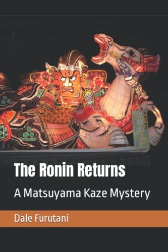 The Ronin Returns A Matsuyama Kaze Mystery