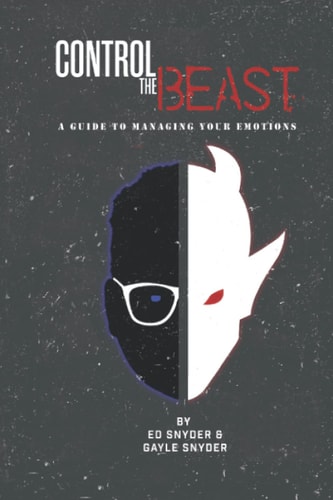 Control The Beast A Comprehensive Look at Managing Your Emotions