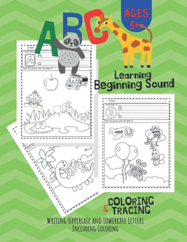 ABC Letter Learning Beginning Sound, Coloring and Writing Workbook for Pre K, Kindergarten and Kids Ages 3-6 Activity Books