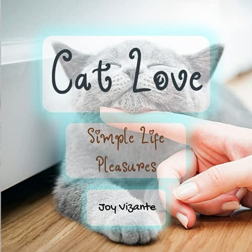 Cat Love Simple Life Pleasures
