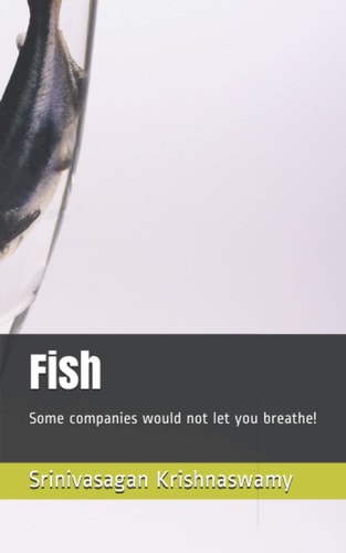 Fish Some Companies Would Not Let You Breathe!