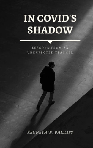 In COVID's Shadow Lessons from an Unexpected Teacher