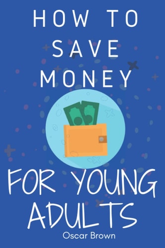 How to Save Money for Young Adults Money Management for Young Adults