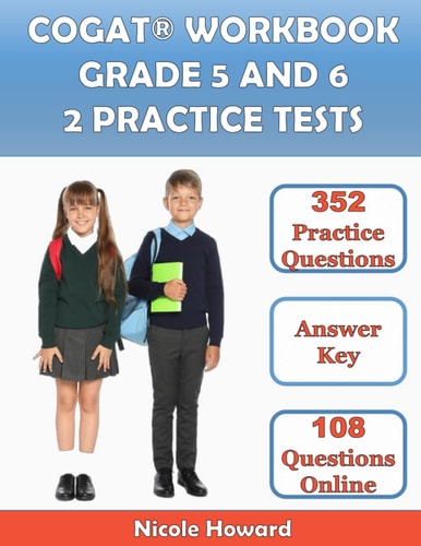 Cogat(r) Workbook Grade 5 and 6 2 Manuscripts, Cogat(r) Grade 5 Test Prep, Cogat(r) Grade 6 Test Prep, Level 11 and 12 Form 7, 352 Practice Questions, Answer Key, 108 Bonus Questions Online
