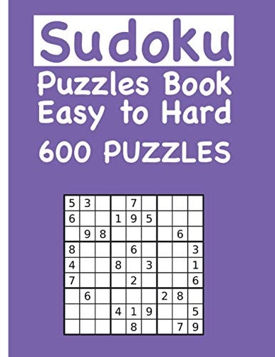 Sudoku Puzzles Book Easy to Hard 600 PUZZLES Daily Sudoku Puzzles. Easy to Hard Sudoku (3 Levels of Difficulty)