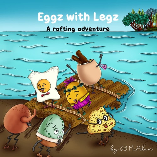 Eggz with Legz A Rafting Adventure
