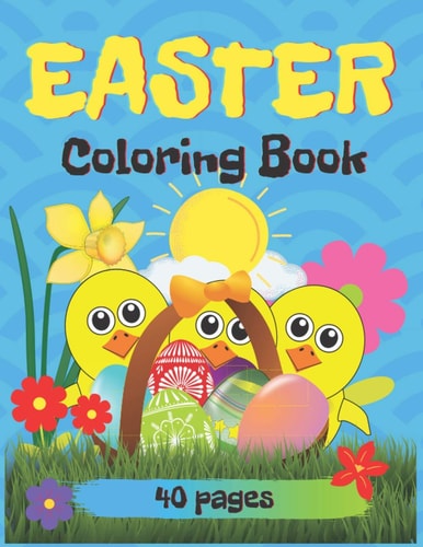 Easter Coloring Book, 40 Pages Easter Book for Kids Ages 2-5