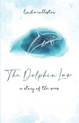 The Dolphin Law A Story of the Seas
