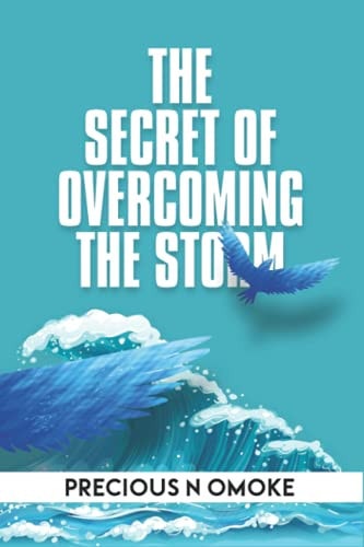 The Secret of Overcoming the Storm