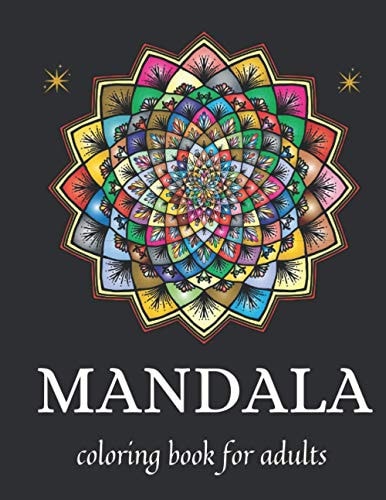 Mandala Coloring Book for Adults Mandala Coloring Book for Adults Stress Relief An Inspirational Colouring Book For Everyone