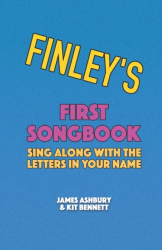 Finley's First Songbook Sing Along with the Letters in Your Name
