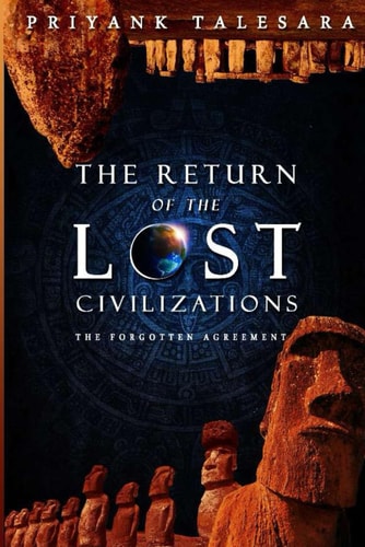 The Return of the Lost Civilizations The Forgotten Agreement