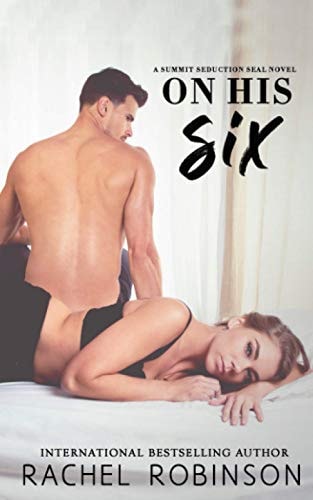On His Six A Summit Seduction SEAL Novel