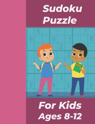 Sudoku Puzzle For Kids Ages 8-12 Super Easy-Medium-Hard Sudoku for Kids With Solutions