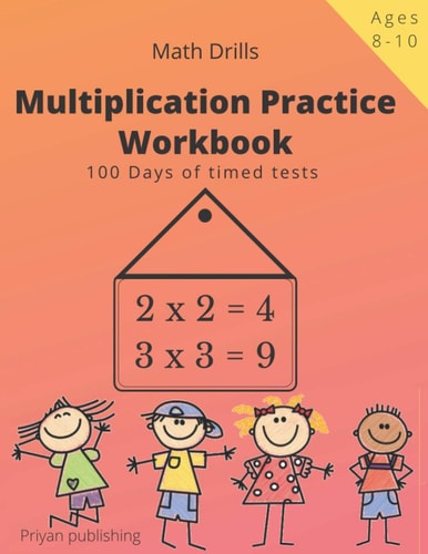 Multiplication Practice Workbook 100 Days of Timed Tests Multiplication Math Drills For Kids Grades 3-5, Digits 0-12