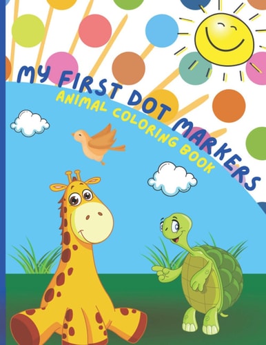Dot Markers Animal Coloring Book Dot Markers Coloring Activity Book for Toddlers Ages 3-5