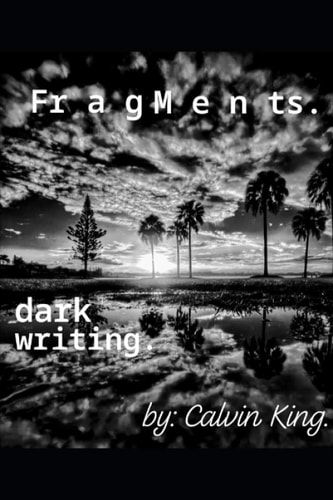 Fragments. Dark Writing.