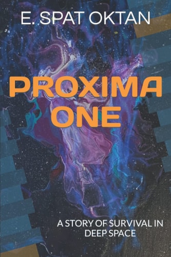 Proxima One A Story of Survival in Deep Space