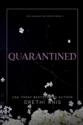 Quarantined A Forbidden Dark Romance (Book 1 of The Quarantine Series)