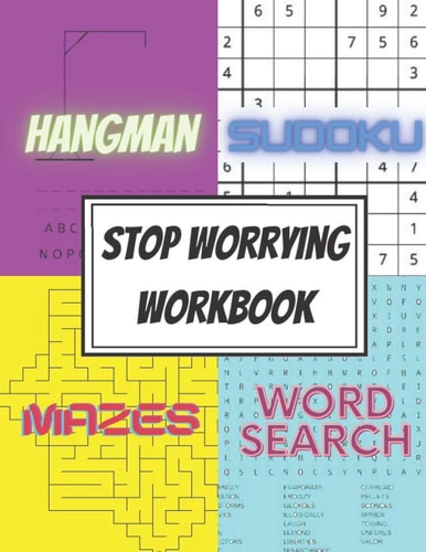Stop Worrying Workbook The Simple Activity Book to Calm Your Mind