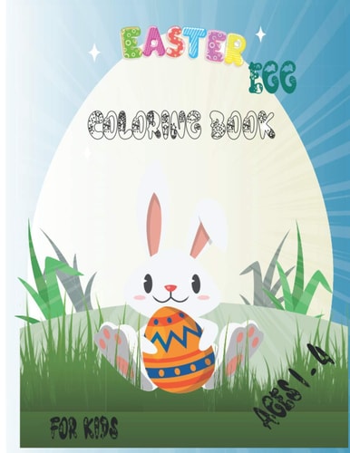 Easter Egg Coloring Book for Kids Ages 1-4 Easter Activity Books for Toddlers Boys & Girls, A Fun Big Easter Egg Coloring Book for Toddlers & Preschool,