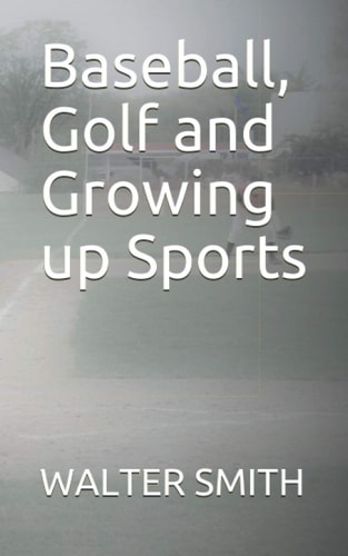 Baseball, Golf and Growing Up Sports