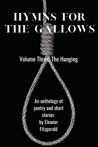 Hymns for the Gallows Volume Three: The Hanging