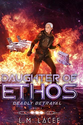 Daughter Of Ethos Deadly Betrayal Book 5