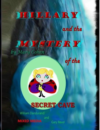 Hillary and the Mystery of the Secret Cave Mixed Media
